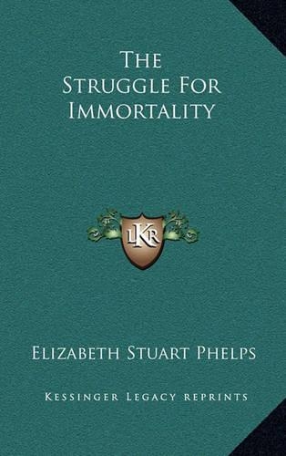 The Struggle for Immortality