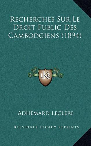Recherches Sur Le Droit Public Des Cambodgiens (1894)