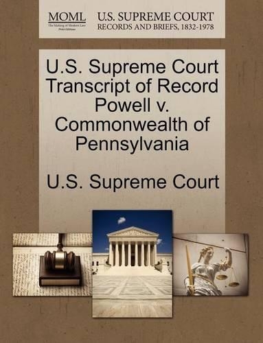 U.S. Supreme Court Transcript of Record Powell V. Commonwealth of Pennsylvania: (English)