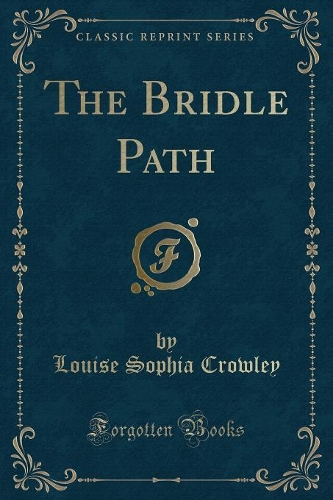 The Bridle Path (Classic Reprint)