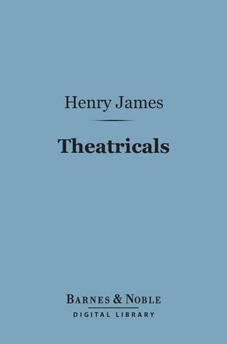 Theatricals (Barnes & Noble Digital Library)