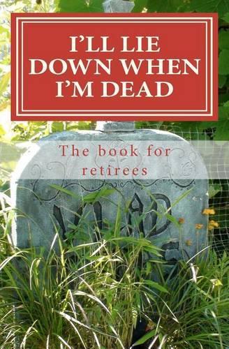I'll Lie Down When I'm Dead
