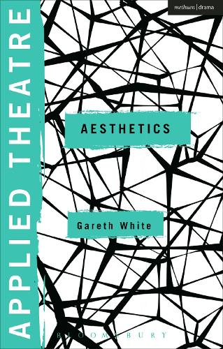 Applied Theatre: Aesthetics: Aesthetics(Applied Theatre)