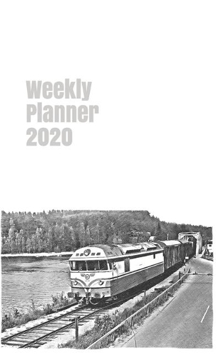 Weekly Planner 2020: calendar organizer agenda for railway enthusiasts. 5x8. 120 pages.(European Trains)