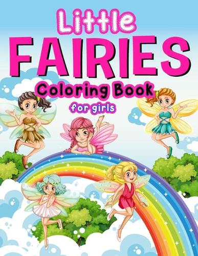 Little Fairies Coloring Book For Girls