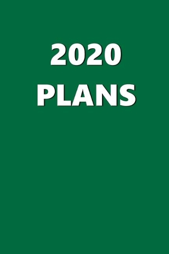 2020 Daily Planner 2020 Plans Green Color 384 Pages: 2020 Planners Calendars Organizers Datebooks Appointment Books Agendas