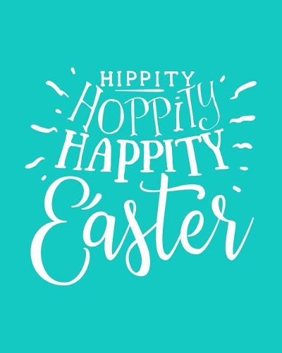 Hippity Hoppity Happity Easter