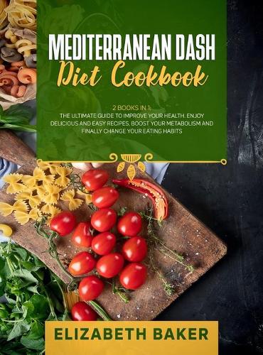 Mediterranean Dash Diet Cookbook