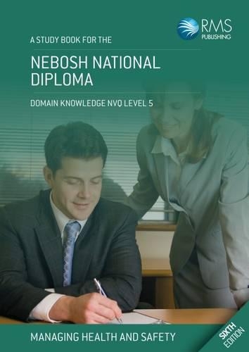 NEBOSH National Diploma Study Book - Unit A: Managing Health and Safety