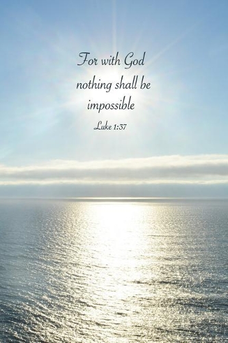 For With God Nothing Shall Be Impossible Luke 1