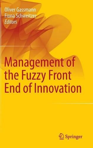 Management of the Fuzzy Front End of Innovation