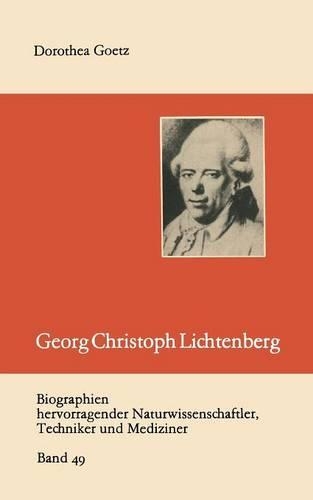 Georg Christoph Lichtenberg: (49 Biographien hervorragender Naturwissenschaftler, Techniker und Mediziner)