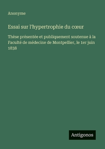 Essai sur l'hypertrophie du coeur
