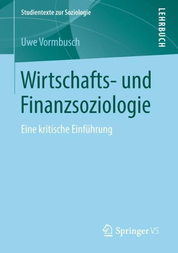 Wirtschafts- Und Finanzsoziologie: Eine Kritische Einführung(Studientexte Zur Soziologie)