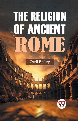 The Religion of Ancient Rome