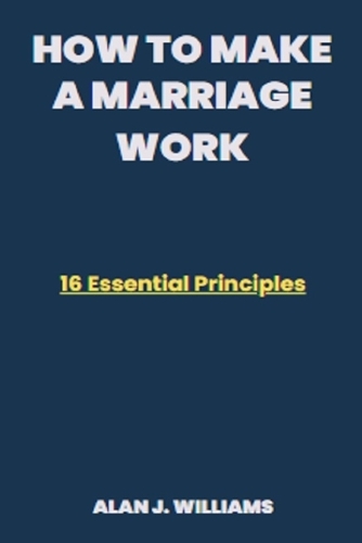 How to Make a Marriage Work