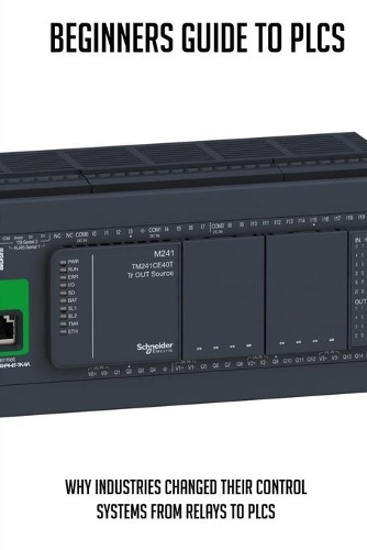 Beginners Guide To PLCs