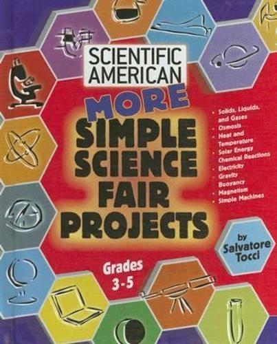 More Simple Science Fair Projects: Grades 3-5