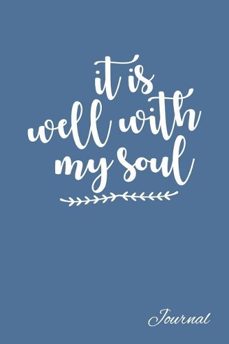 It Is Well With My Soul Journal