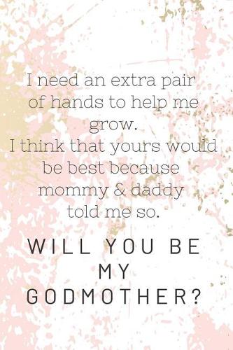 Will You Be My Godmother? Notebook Journal