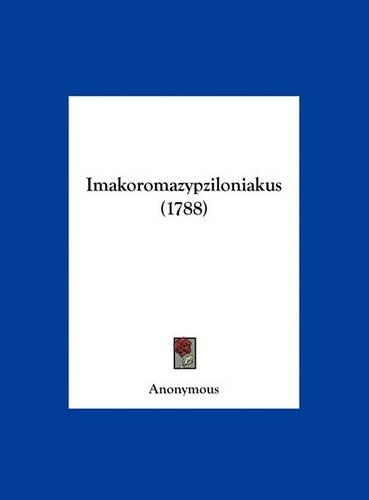 Imakoromazypziloniakus (1788)