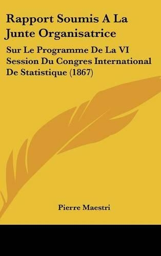 Rapport Soumis a la Junte Organisatrice