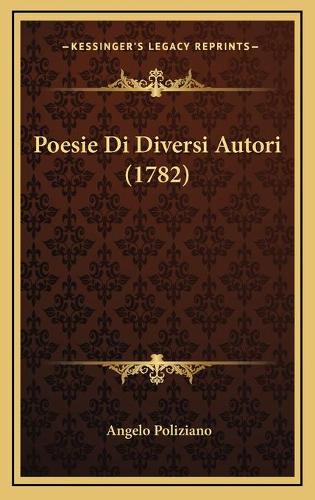 Poesie Di Diversi Autori (1782)