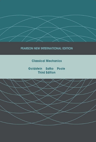 Classical Mechanics: Pearson New International Edition