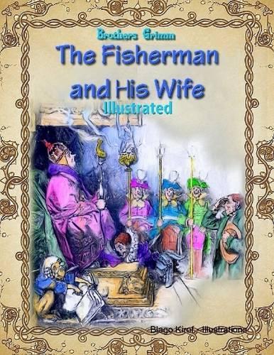 The Fisherman and His Wife (Illustrated)