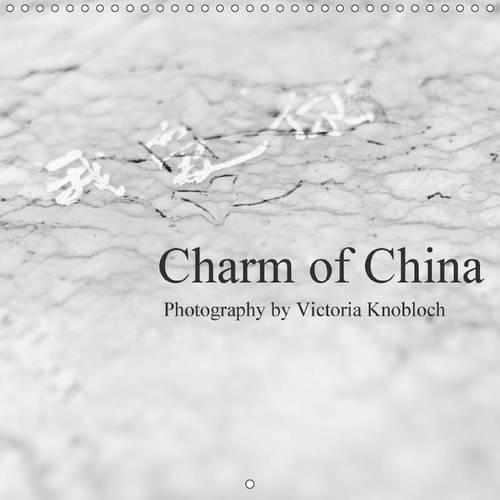 Charm of China 2015: Timeless and touching photographs of the Chinese province Guangxi(Calvendo Places)