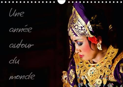 Une année autour du monde 2016: Un voyage photographique de l'Asie à l'Océanie(Calvendo Places)