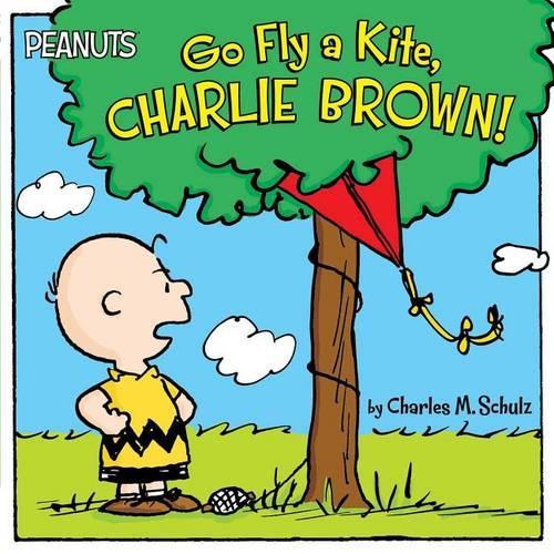 Go Fly a Kite, Charlie Brown!: (Peanuts)