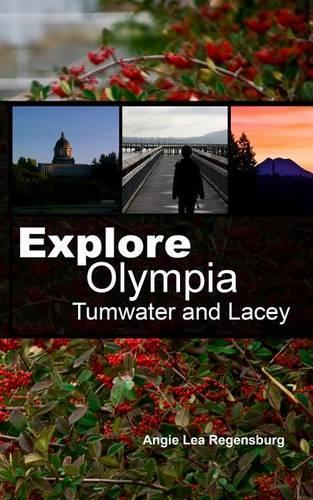 Explore Olympia Tumwater and Lacey: (English)