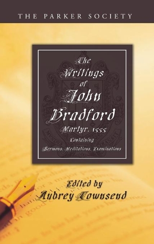 The Writings of John Bradford