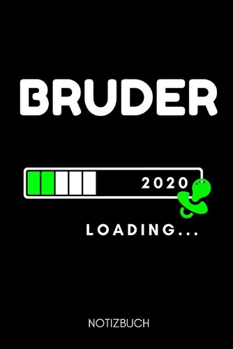 Bruder 2020 Loading... Notizbuch