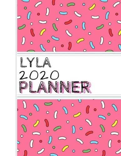 Lyla: : 2020 Personalized Planner: One page per week: Pink sprinkle design