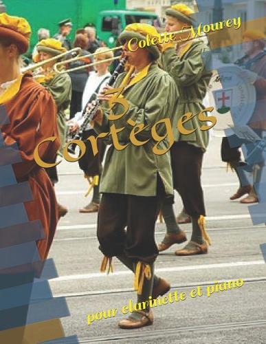 3 Cortèges: Pour Clarinette Et Piano