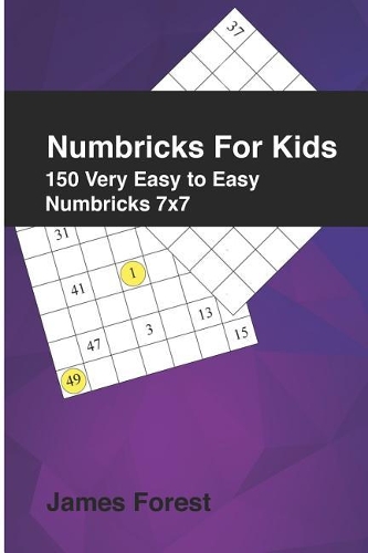 Numbricks For Kids 150 Very Easy to Easy Numbricks 7x7