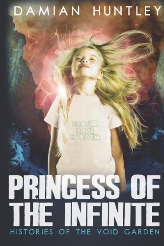 Histories of the Void Garden, Book 2: Princess of the Infinite(Histories of the Void Garden)