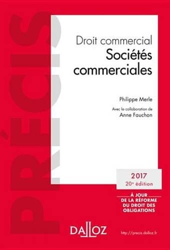 Droit Commercial. Societes Commerciales. Edition 2017