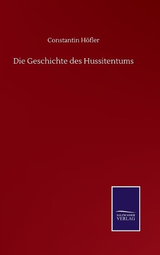 Die Geschichte des Hussitentums