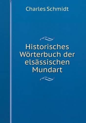 Historisches Wörterbuch der elsässischen Mundart