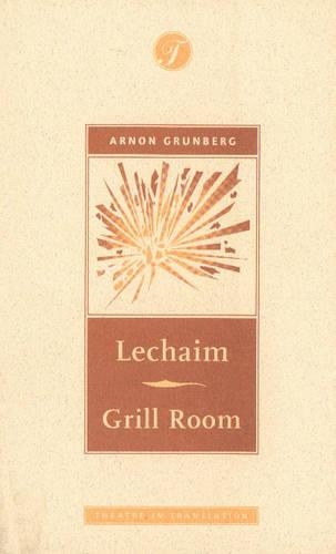 Lechaim Grill Room: (Theatre in Translation S.)