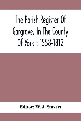 The Parish Register Of Gargrave, In The County Of York