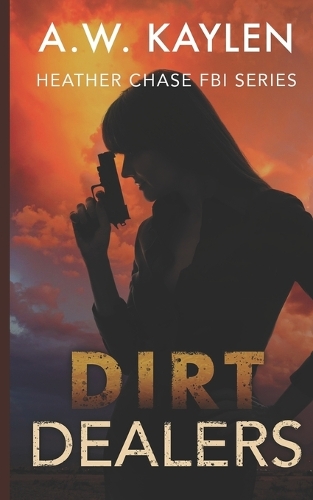 Dirt Dealers: Heather Chase FBI Series Prequel