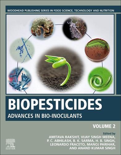Biopesticides: Volume 2: Advances in Bio-inoculants(Woodhead Publishing Series in Food Science, Technology and Nutrition)