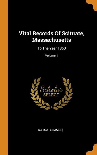 Vital Records Of Scituate, Massachusetts