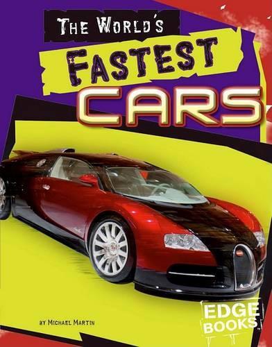 The World's Fastest Cars: (Edge Books, the World's Top Ten)