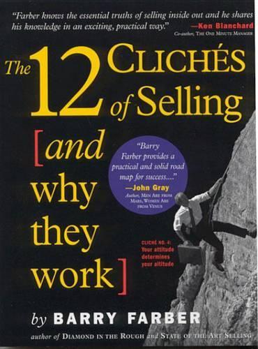 12 Cliches of Selling (and Why They Work)