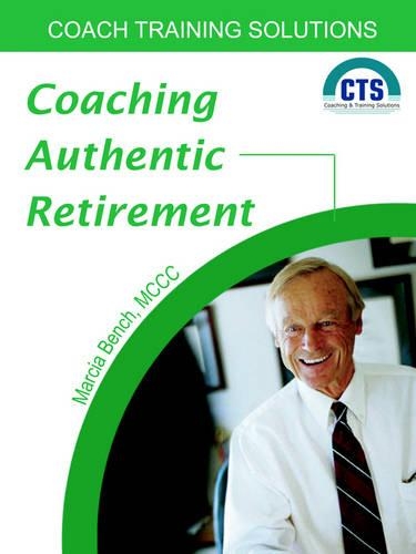 Coaching Authentic Retirement: (English)